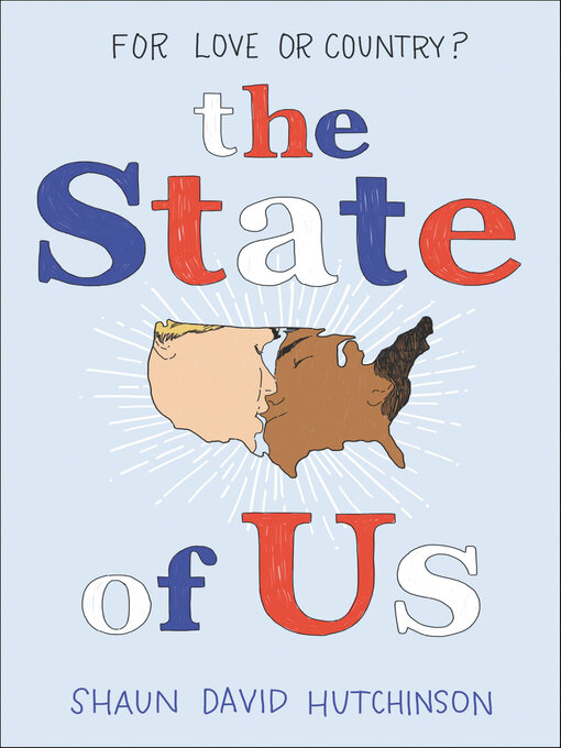 Title details for The State of Us by Shaun David Hutchinson - Wait list